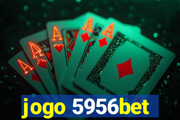 jogo 5956bet